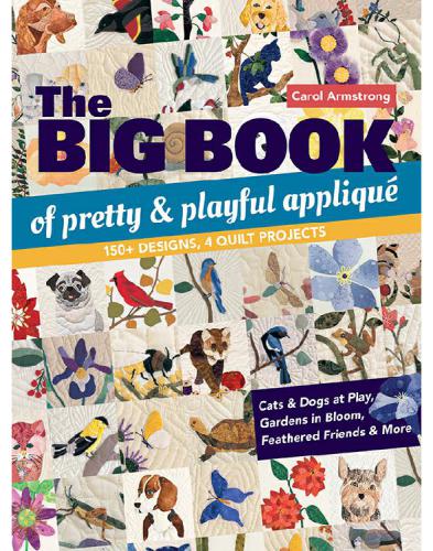 Big Book Of Pretty Playful Appliqué Carol Armstrong