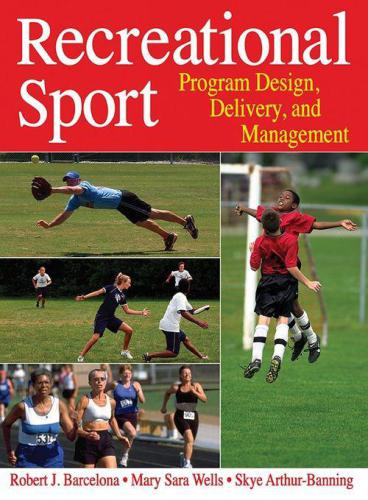 Recreational Sport Program Design Delivery And Management Arthurbanning