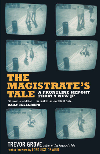 The Magistrates Tale A Frontline Report From A New Jp Auld