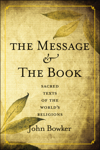 The Message And The Book John Bowker