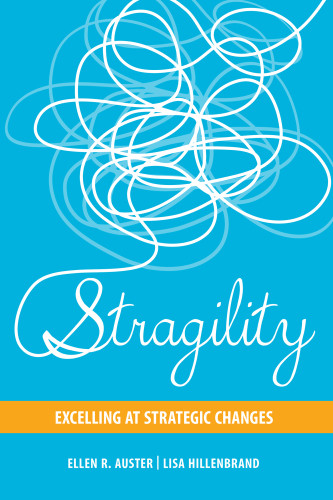 Stragility Excelling At Strategic Changes 1st Edition Auster