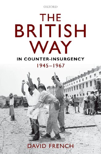 The British Way In Counterinsurgency 19451967 David French