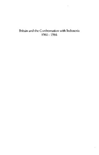 Britain And The Confrontation With Indonesia 196066 David Easter