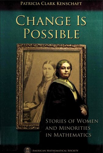 Change Is Possible Stories Of Women And Minorities In Mathematics Patricia Clark Kenschaft
