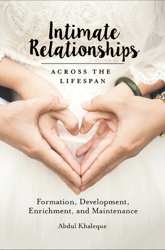 Intimate Relationships Across The Lifespan Formation Development Enrichment And Maintenance Abdul Khaleque