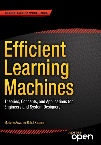 Efficient Learning Machines Theories Concepts And Applications For Engineers And System Designers Awad