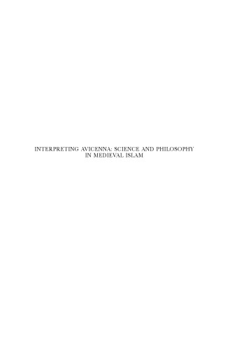 Interpreting Avicenna Science And Philosophy In Medieval Islam Proceedings Of The Second Conference Of The Avicenna Study Group Avicennaavicenna Study Group Conferenceavicenaavicenne