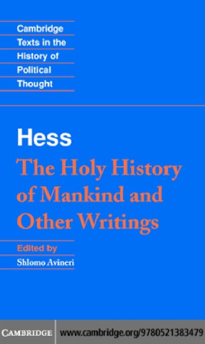 Moses Hess The Holy History Of Mankind And Other Writings Avineri