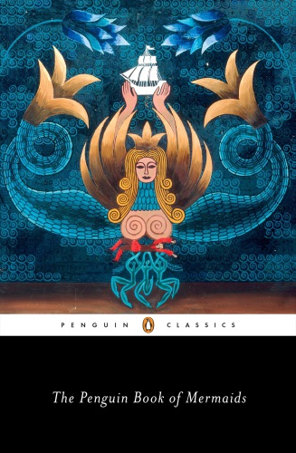 The Penguin Book Of Mermaids Cristina Bacchilega Marie Alohalani Brown