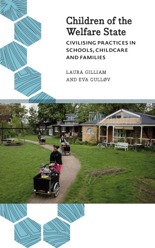 Children Of The Welfare State Civilising Practices In Schools Childcare And Families Bach