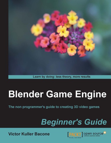 Blender Game Engine Beginners Guide Beginners Guide 1st Ed Bacone