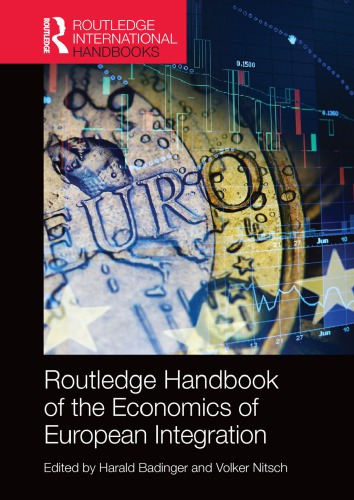 Routledge Handbook Of The Economics Of European Integration Badinger