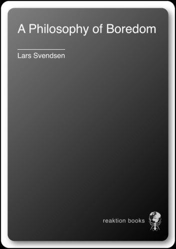 A Philosophy Of Boredom Reprinted Irons Johnsvendsen Lars Fr H