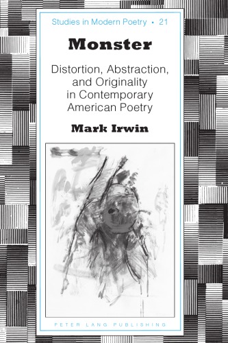 Monster Distortion Abstraction And Originality In Contemporary American Poetry Irwin