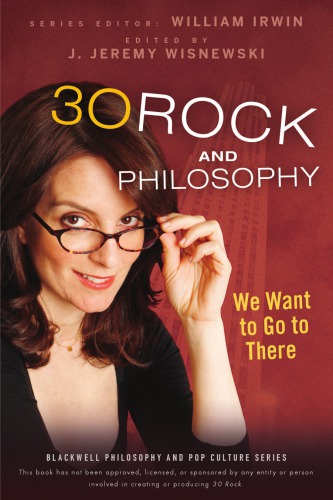 30 Rock And Philosophy We Want To Go To There Irwin William