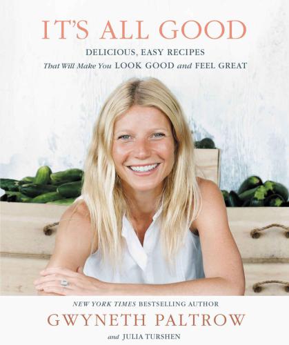 Its All Good Delicious Easy Recipes That Will Make You Look Good And Feel Great First Edition Isager