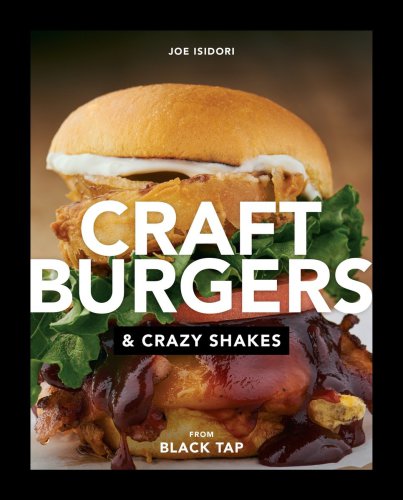 Craft Burgers And Crazy Shakes From Black Tap Joe Isidori