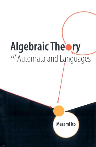 Algebraic Theory Of Automata And Languages Ito Masami