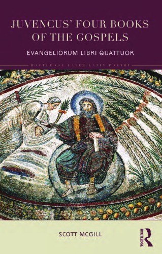Juvencus Four Books Of The Gospels Evangeliorum Libri Quattuor Iuvencus