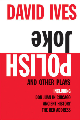 Polish Joke And Other Plays Ives David
