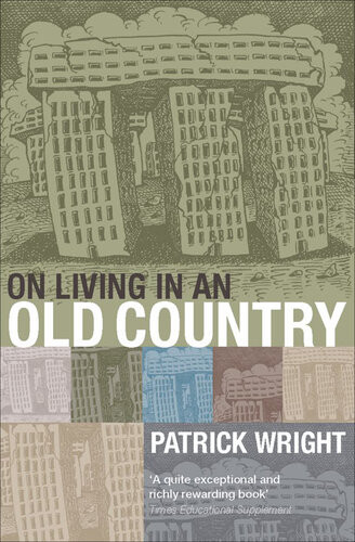 On Living In An Old Country The National Past In Contemporary Britain Patrick Wright Andrzej Krauze