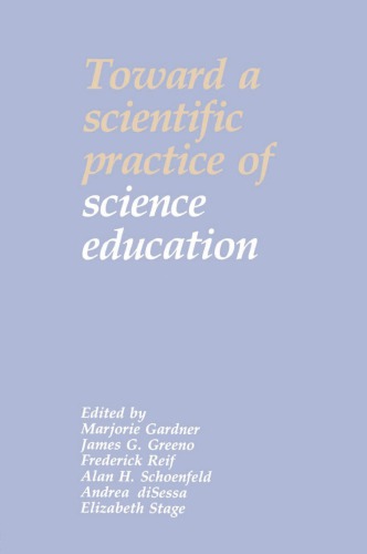 Toward A Scientific Practice Of Science Education Greeno James Ggardner