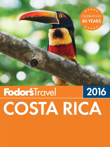 Fodors Costa Rica 2016 Fodors Travel Guides