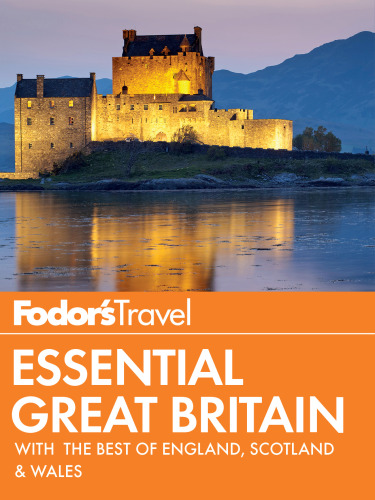 Fodors Essential Great Britain With The Best Of England Scotland Wales Fodors Travel Guides