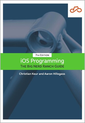 Ios Programming The Big Nerd Ranch Guide 7th Edition 7th Edition Christian Keur Aaron Hillegass