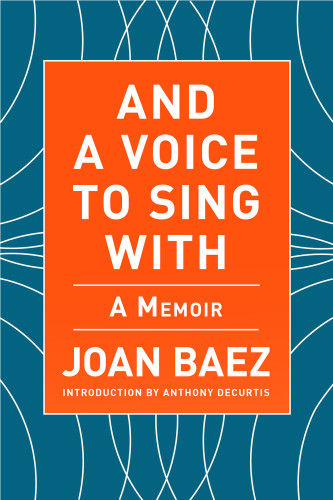 And A Voice To Sing With Baez Joan