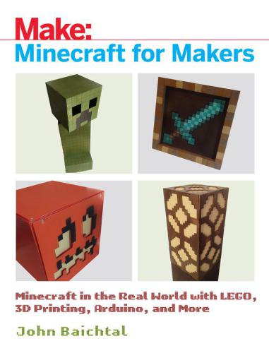 Minecraft For Makers First Edition John Baichtal