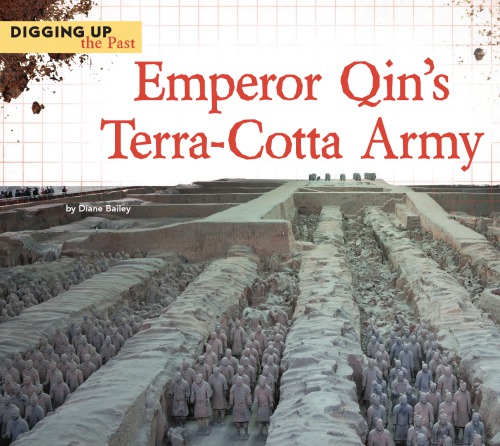 Emperor Qins Terracotta Army Bailey Dianeemperor Of China Qin Shi Huang