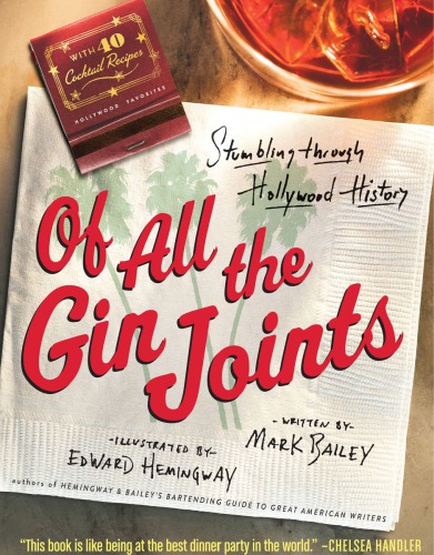 Of All The Gin Joints Stumbling Through Hollywood History Bailey
