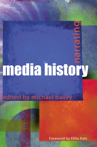 Narrating Media History Bailey Michael
