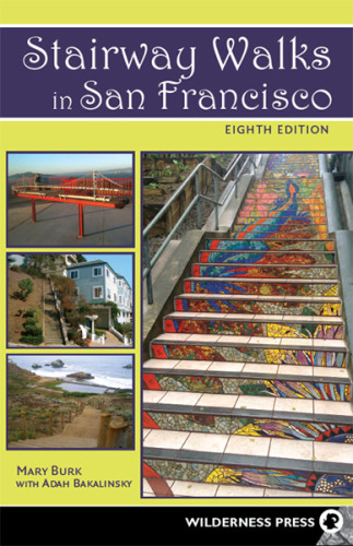 Stairway Walks In San Francisco Bakalinsky Adah