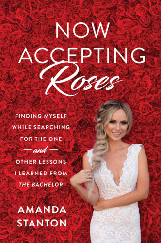 Now Accepting Roses Finding Myself While Searching For The One And Other Lessons I Learned From The Bachelor Baker
