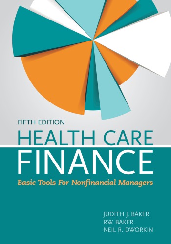 Health Care Finance Basic Tools For Nonfinancial Managers 5th Edition Baker