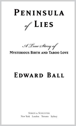 Peninsula Of Lies A True Story Of Mysterious Birth And Taboo Love Ball