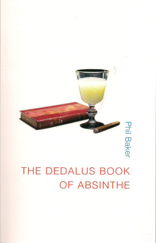 The Dedalus Book Of Absinthe Baker Phil