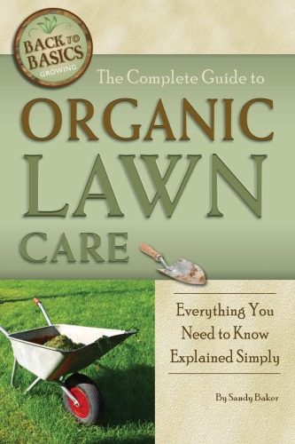 The Complete Guide To Organic Lawn Care Sandy Baker
