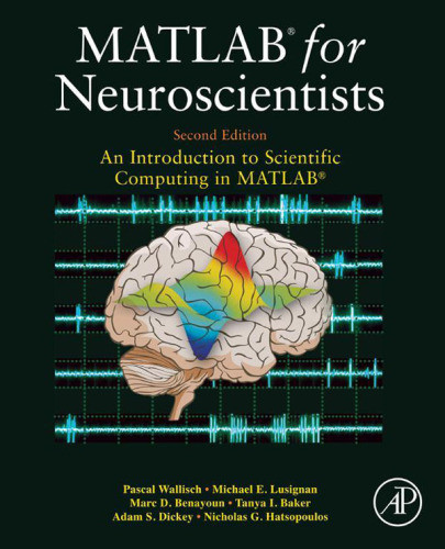 Matlab For Neuroscientists 2nd Edition Baker Tanyabenayoun Marcdickey