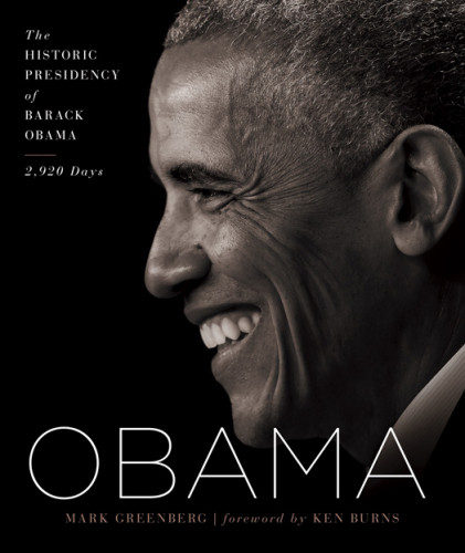 Obama The Historic Presidency Of Barack Obama 2920 Days Balch