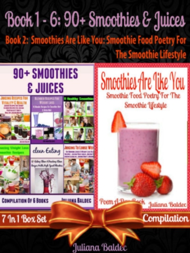 90 Smoothies Juices Best Smoothies Juices Smoothies Are Like You Smoothie Food Poetry For The Smoothie Lifestyle 7th Edition Baldec