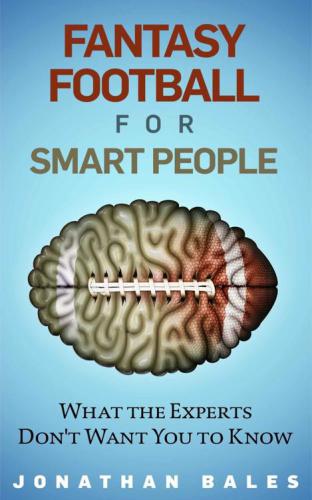 Fantasy Football For Smart People How To Win At Daily Fantasy Sports Bales