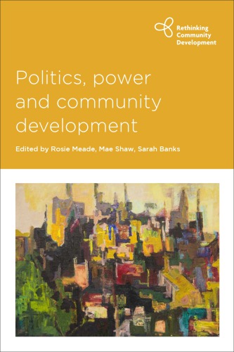 Politics Power And Community Development Banks Sarahmeade Rosie Rshaw