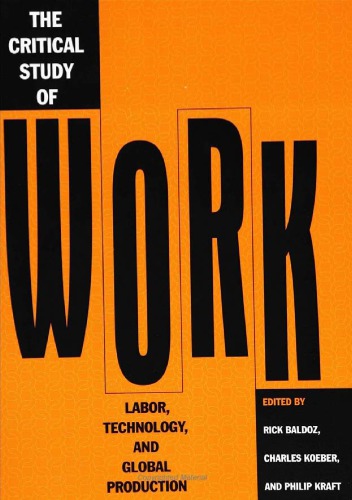 The Critical Study Of Work Rick Baldoz Charles Koeber Philip Kraft