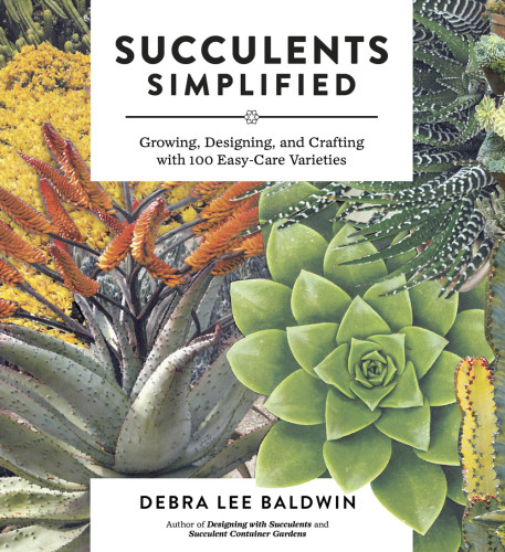 Succulents Simplified 3rd Printing Debra Lee Baldwin