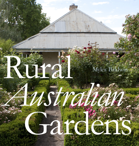 Rural Australian Gardens Myles Baldwin