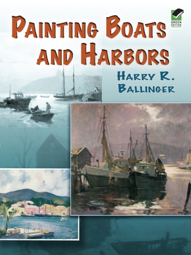 Painting Boats And Harbors Ballinger Harry R