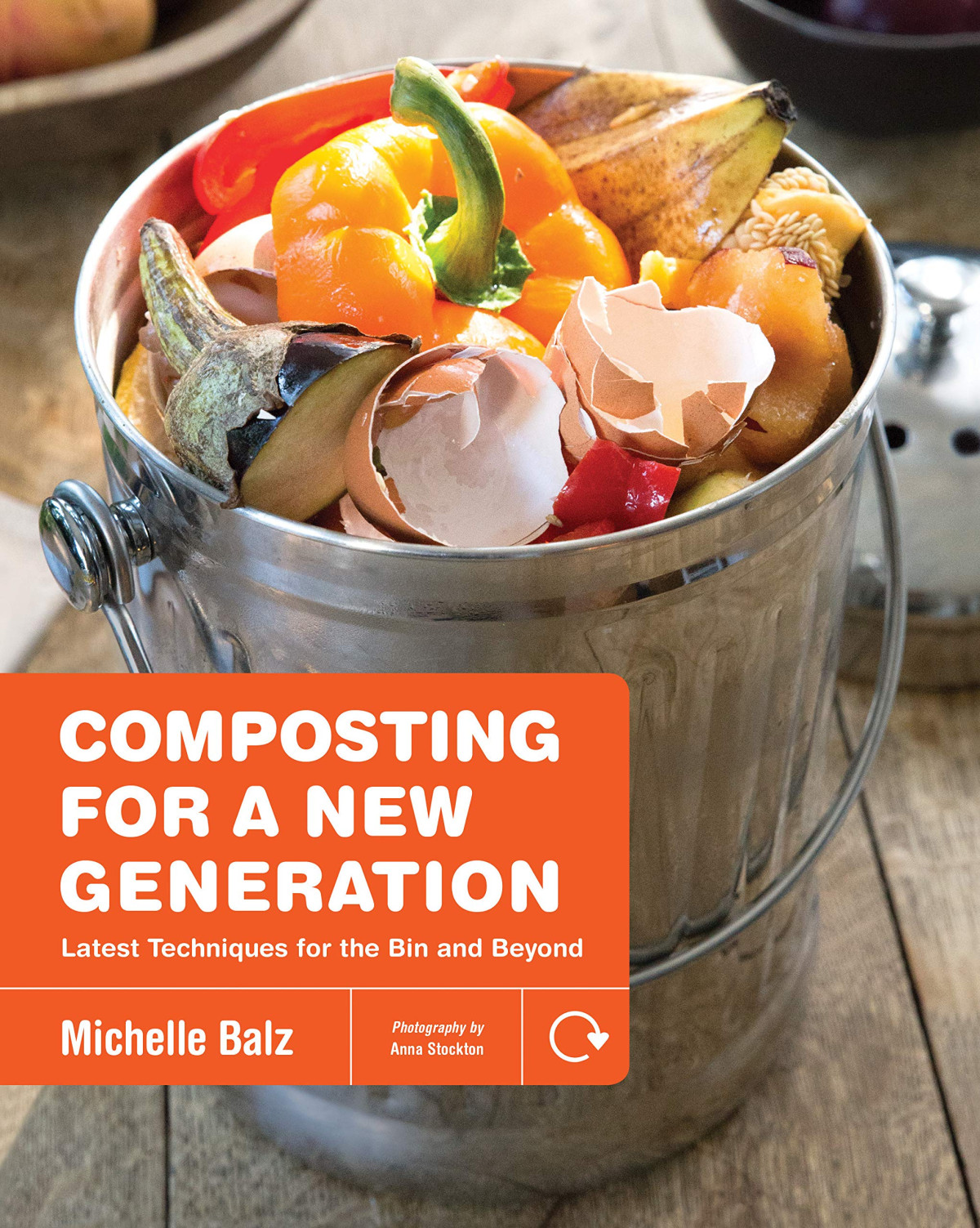Composting For A New Generation Latest Techniques For The Bin And Beyond Balz